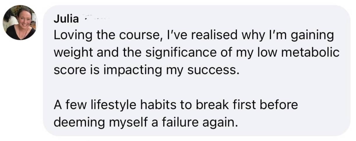 Julia says the course helped her identify lifestyle habits to break before deeming herself a failure again.